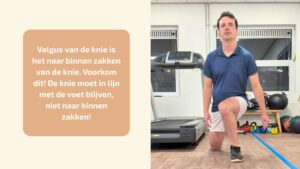 Knie valgus met uitvoeren van een lunge. Dit duidt op zwakke gluteus medius en minimus.